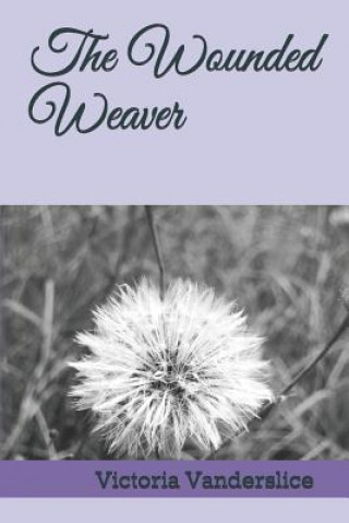 The Wounded Weaver