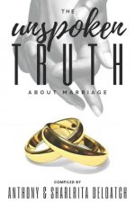 The Unspoken Truth about Marriage