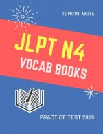 JLPT N4 Vocab Books Practice Test 2019: Practice reading full vocabulary flash cards for New Japanese Language Proficiency Test N4, N5 with Kanji, Kan