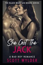 She Got the Jack: A Bad Boy Romance