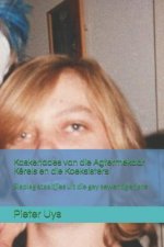 Kaskenades van die Agtermekaar K?rels en die Koeksisters: Slaplag staaltjies uit die gay sewentigerjare
