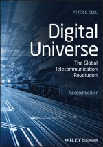 Digital Universe - The Global Telecommunication Revolution, Second Edition