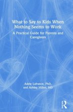 What to Say to Kids When Nothing Seems to Work