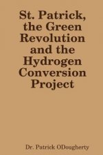 St. Patrick, the Green Revolution and the Hydrogen Conversion Project