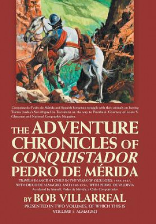 Adventure Chronicles of Conquistador Pedro De Merida