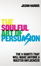 Soulful Art of Persuasion