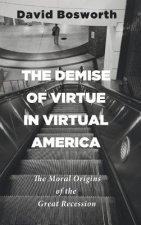 Demise of Virtue in Virtual America
