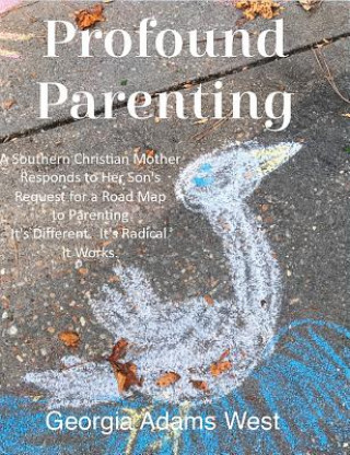 Profound Parenting