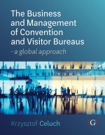 Business and Management of Convention and Visitor Bureaus