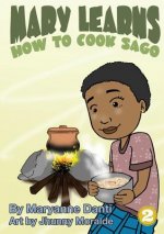 Mary Learns How To Cook Sago