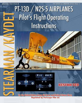 PT-13D / N2S-5 Airplanes Pilot's Flight Operating Instructions