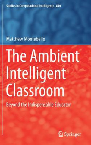 Ambient Intelligent Classroom