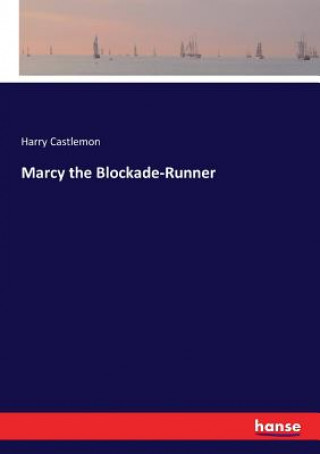 Marcy the Blockade-Runner