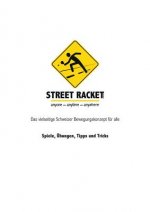 Street Racket: Spiele, Übungen, Tipps und Tricks