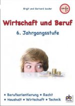 Wirtschaft und Beruf 6. Jahrgangsstufe