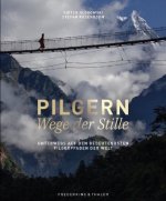 Pilgern - Wege der Stille