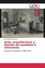 Arte, arquitectura y dise?o de muebles e interiores