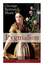 Pygmalion (Illustrated Edition)