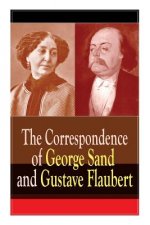 Correspondence of George Sand and Gustave Flaubert