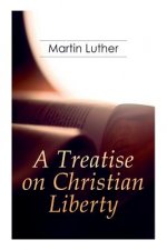 Treatise on Christian Liberty