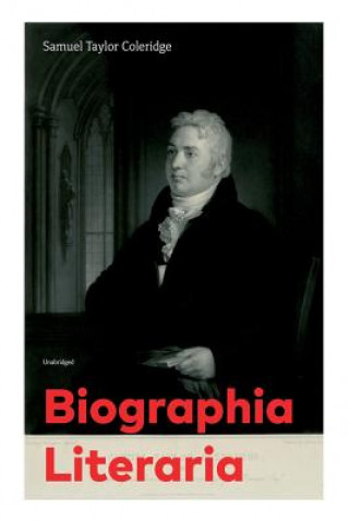 Biographia Literaria (Unabridged)