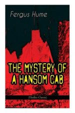 MYSTERY OF A HANSOM CAB (Thriller Classic)