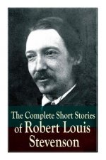 Complete Short Stories of Robert Louis Stevenson