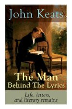 John Keats - The Man Behind The Lyrics