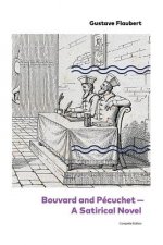 Bouvard and P cuchet - A Satirical Novel (Complete Edition)