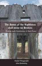 Bones of Righteous shall never be broken