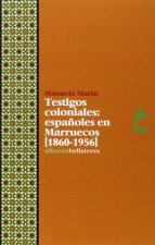 TESTIGOS COLONIALES [1860-1956] - Manuela Marín