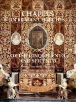 Chapels of the Cinquecento and Seicento in the Churches of Rome