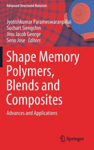 Shape Memory Polymers, Blends and Composites