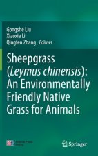 Sheepgrass (Leymus chinensis): An Environmentally Friendly Native Grass for Animals
