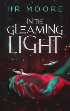 In the Gleaming Light