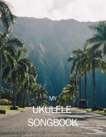 My Ukulele Songbook: Writing your own songs was never easier!