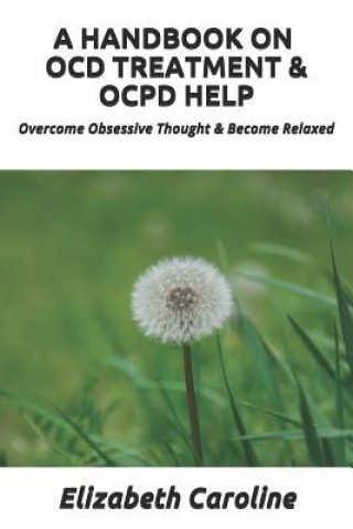 HANDBOOK ON OCD TREATMENT & OCPD HELP