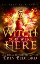 Witch You Were Here