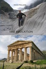 The Education: Memoirs of People and Places Around the World