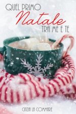 Quel Primo Natale Tra Me E Te