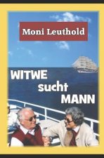 Witwe Sucht Mann: Aber Wie, Wo, Wen Und Wann?