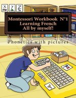 Montessori Workbook 1: Phonetics with Pictures