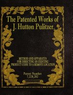The Patented Works of J. Hutton Pulitzer - Patent Number 7,228,282