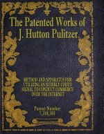 The Patented Works of J. Hutton Pulitzer - Patent Number 7,318,105
