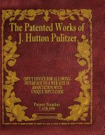 The Patented Works of J. Hutton Pulitzer - Patent Number 7,428,499