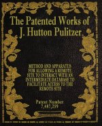 The Patented Works of J. Hutton Pulitzer - Patent Number 7,487,259