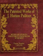 The Patented Works of J. Hutton Pulitzer - Patent Number 7,653,446