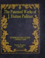 The Patented Works of J. Hutton Pulitzer - Patent Number 7,692,020