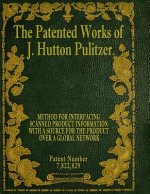 The Patented Works of J. Hutton Pulitzer - Patent Number 7,822,829