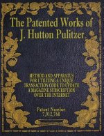 The Patented Works of J. Hutton Pulitzer - Patent Number 7,912,760